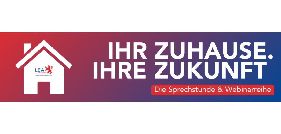 LEA Hessen - Ihr Zuhause. Ihre Zukunft.